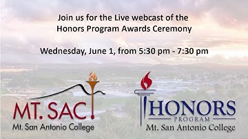 The Mt. SAC Honors Program Awards Ceremony live stream.