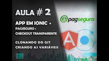 Aula #2 - PagSeguro Checkout Transparente Ionic - Free