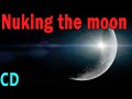 Nuking the moon - The Secret USAF Project A119