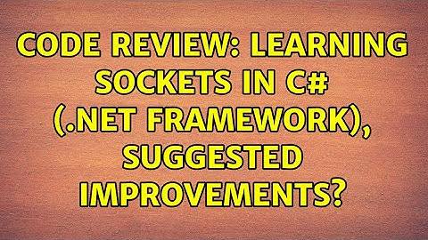 Code Review: Learning Sockets in C# (.Net Framework), Suggested Improvements?