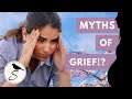 What Are Some of The Myths of Grief? EP74 Podcast