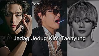 Jedag Jedug Kim Taehyung BTS|| Terbaru Prt.1