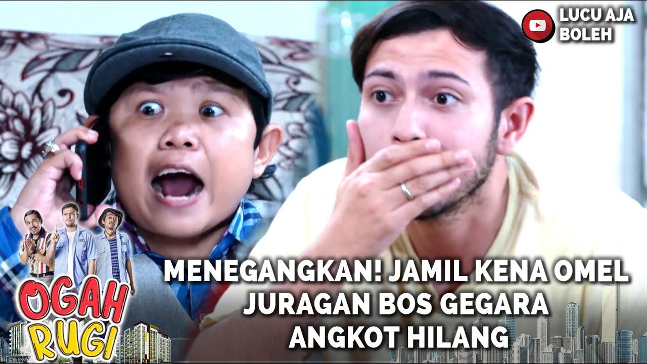 MENEGANGKAN! JAMIL KENA OMEL JURAGAN BOS GEGARA ANGKOT HILANG - OGAH RUGI