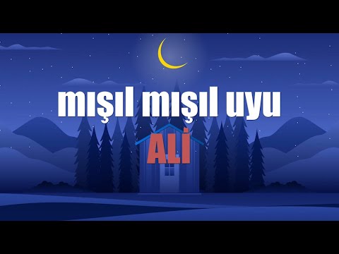 MIŞIL MIŞIL UYU ALİ - Ninni Su - ♬  (İsme özel ninni)