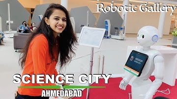 Robotics Gallery Gujarat Science City - Part 1 | New Attraction at Science City Ahmedabad Gujarat  🤩
