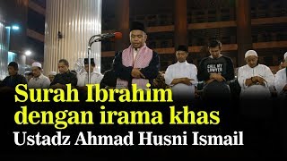 Lantunan Indah Surah Ibrahim; Ustaz Ahmad Husni Ismail