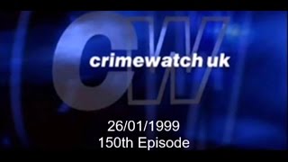 Crimewatch U.K - January 1999 (26.01.99) - 150th Episode