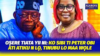 KO SI IBI TI PETER OBI FẸE GBA, TINUBU MAA NA AN PA NI