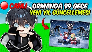🔴CANLI - BERABER ORMANDA 99 GECE YENİ GÜNCELLEMEYİ OYNUYORUZ.