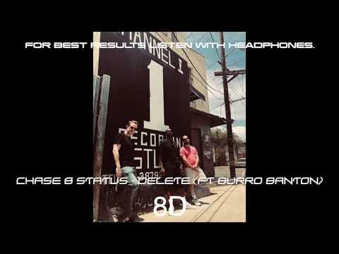 Chase & Status - Delete (ft Burro Banton) 8D