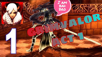 Grimvalor - Gameplay Walkthrough Part 1 - Act 1 - Forgotten Ruins (Android Ios) superhero gaming