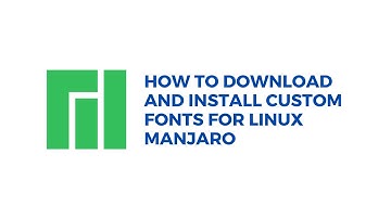 Episode 1: How to Download and Install Custom Fonts for Linux Manjaro (XFCE)