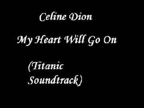 Celine Dion - My Heart Will Go On (Titanic Soundtrack)