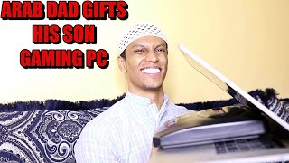 Arab Dad Gifts Son A Gaming PC | Zubair Sarookh