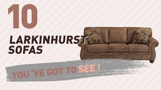 Larkinhurst Sofas Collection // New & Popular 2017