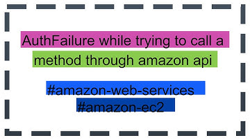 AuthFailure while trying to call a method through amazon api