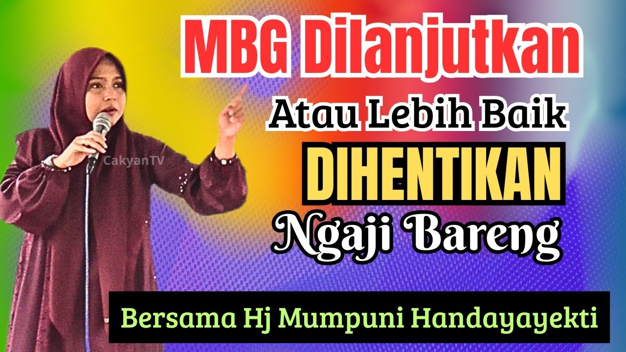 MBG DILANJUTKAN ATAU DIHENTIKAN, NGAJI BARENG Hj Mumpuni Handayayekti #mumpuni 