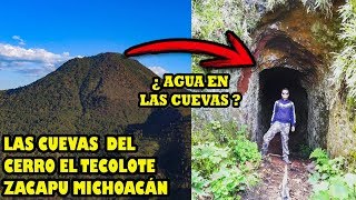 LAS CUEVAS DEL CERRO EL TECOLOTE EN ZACAPU MICHOACAN MÉXICO / ¿ AGUA EN LAS CUEVAS ? JUANE HALCON