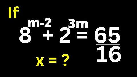 👍Math Olympiad Question 8^m-2+2^3m=65/16 | Try This Quick Method | Beautiful Exponential Equation...