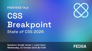 CSS Breakpoint: State of CSS 2024 Part 1