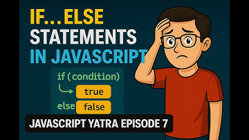 If-Else Statement in JavaScript ✅ | JavaScript Yatra Ep 7 | NamasteDev