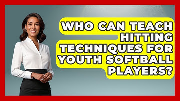 Who Can Teach Hitting Techniques for Youth Softball Players? | Softball Basics and Beyond News