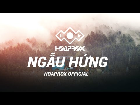 NGẪU HỨNG – HOAPROX (Official 30mins Version)