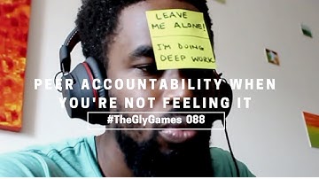 Peer Accountability When You’re Not Feeling It | #TheGlyGames 088