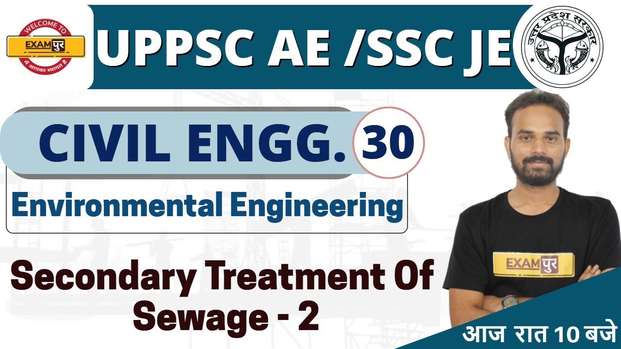 UPPSC AE || CIVIL ENGG. || By Ketan Sir || Environmental Engg || 30 || Secondary Treatment Of Sewage