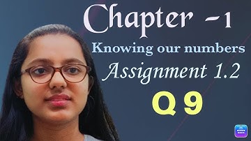 CH-1 KNOWING OUR NUMBERS| CLASS- 6TH| ASSIGNMENT 1.2 Q9 | PRACHI PUBLICATIONS