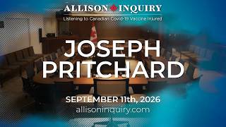 Allison Inquiry | Joseph Pritchard | Day 4 September 11th, 2026