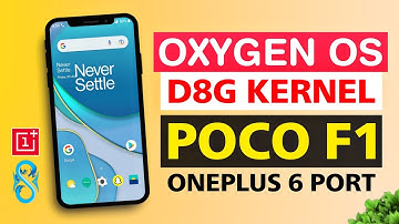 😱POCO F1 x OxygenOS 10.3.12 + D8G Kernel | OnePlus 6 Port for POCO F1 | OOS 10 Pocophone F1