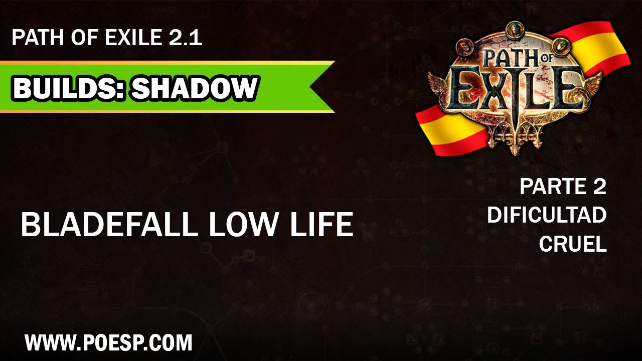 Leveo Shadow Bladefall Low Life Parte 2 Path of Exile Español 2.1