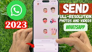 How to Send Full Resolution Photos and Videos in WhatsApp for iPhone