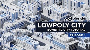 ISOMETRIC LOWPOLY CITY - EPISODE 1 - BLENDER TUTORIAL