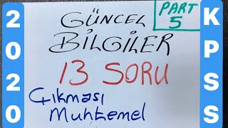 KPSS 2020 |GÜNCEL BİLGİLER SORUSU(part-5) HARİKA 13 adet SORU