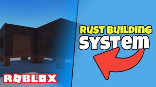 How to make a RUST BUILDING SYSTEM in ROBLOX STUDIO! [OUTDATED]