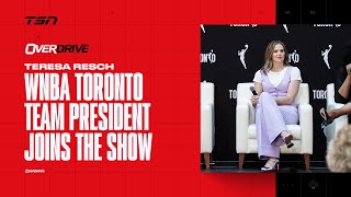 WNBA Toronto Team President Teresa Resch joins the guys on OverDrive | OverDrive