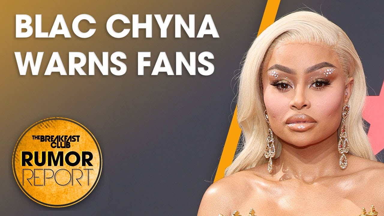 Blac Chyna Warns Fans Not To Get Not To Get Enhancements & Not To Use Silicone +More