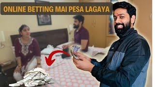 Online Betting may Pesa Lagaya..|| Wife ko Gussa aaya? (Prank) 😂