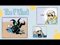 The f word  undertale au comic dub ft lalacast24