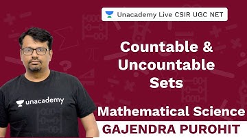Countable & Uncountable Sets | Mathematical Science | Unacademy Live CSIR UGC NET | Gajendra Purohit