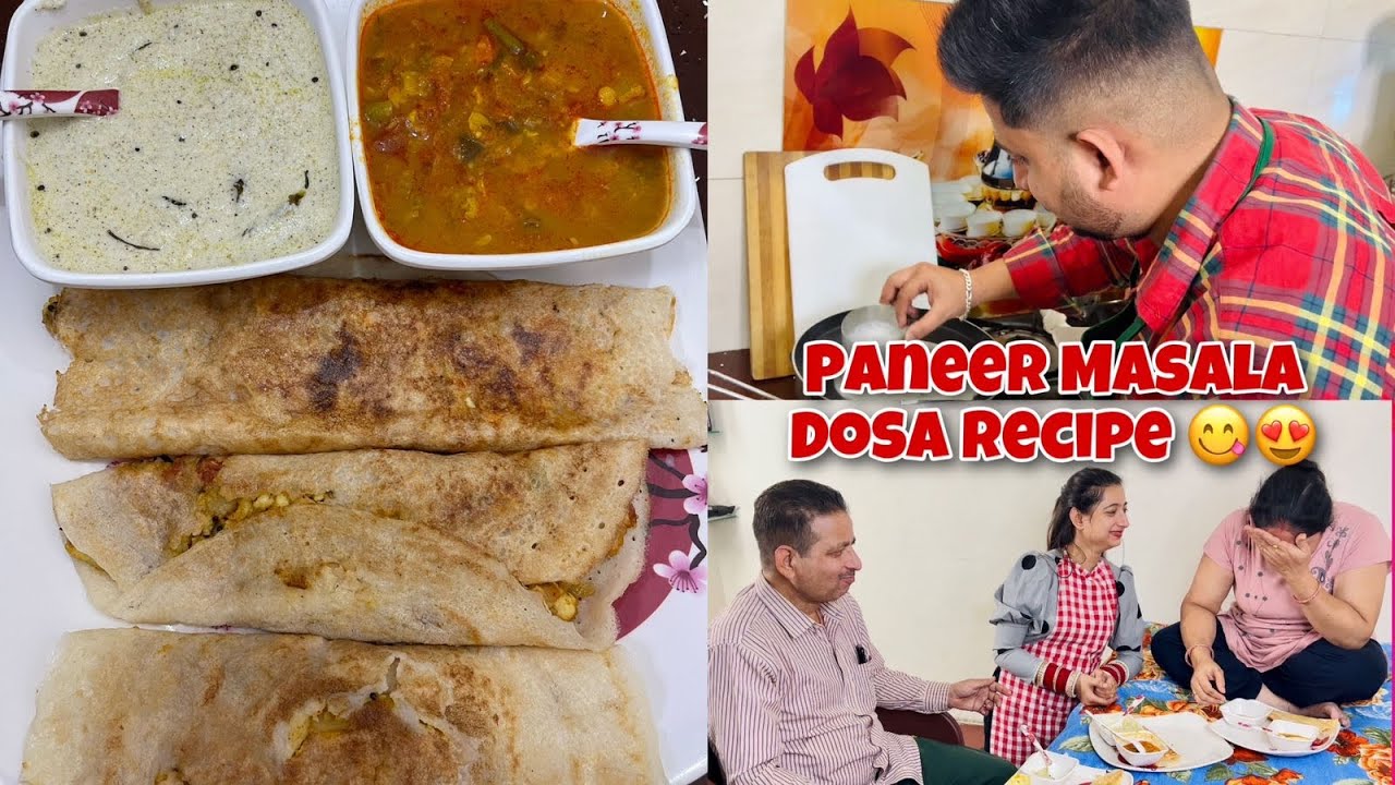 Paneer Masala Dosa Recipe 😋😍 Oh Ho Ahh Ki Kar Ta Tusi 😒 Mom Dad