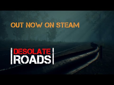 Desolate Roads  - Launch Trailer