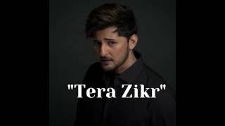 Tera Zikr - Darshan Raval | Official song - Latest New Hit Song Resimi
