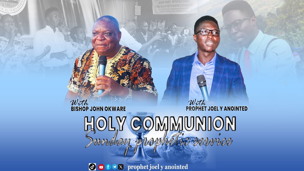HOLY COMMUNION SUNDAY PROPHETIC SERVICE / PROPHET JOEL ANOINTED ...