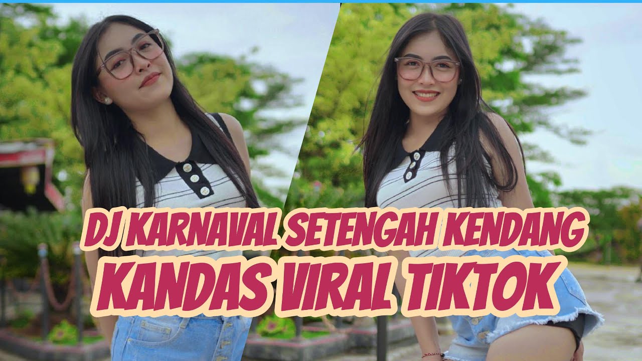 DJ KARNAVAL SETENGAH KENDANG - SPECIAL KANDAS VIRAL TIKTOK YANG PALING DICARI