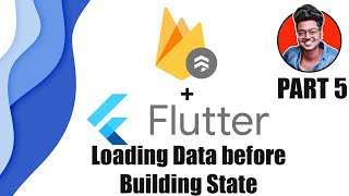 Loading data before building state ||  Fetch Data from Cloud Firestore || Part 5