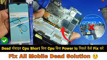 Dead Mobile Cpu Short बिना Cpu Power ic खोले कैसे रिपेयर करें | Fix All Dead Mobile Solution 🔥