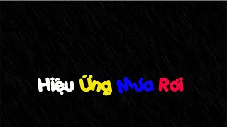 Hiệu Ứng Mưa Rơi Đẹp Nhất [ Free Download ] screenshot 3